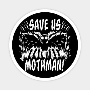 Save us Mothman! Magnet